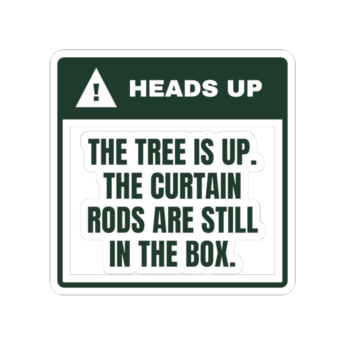 Funny Christmas Sticker Tree Is Up Curtains Are Not Warning Label