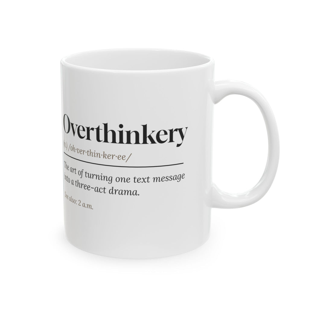 Funny Overthinker Coffee Mug Overthinkery Definition