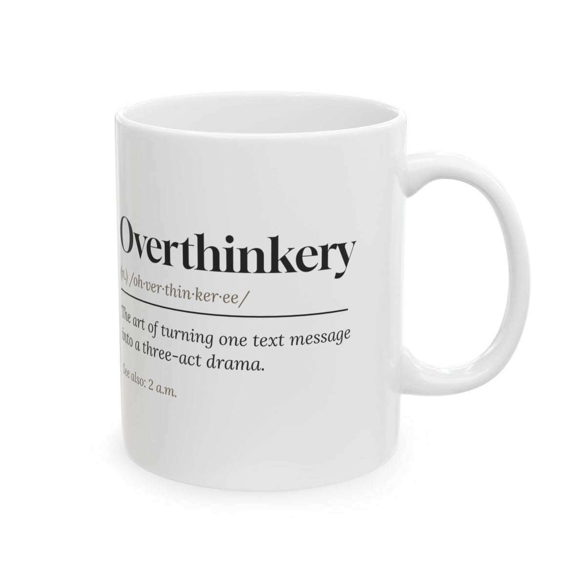 Funny Overthinker Coffee Mug Overthinkery Definition