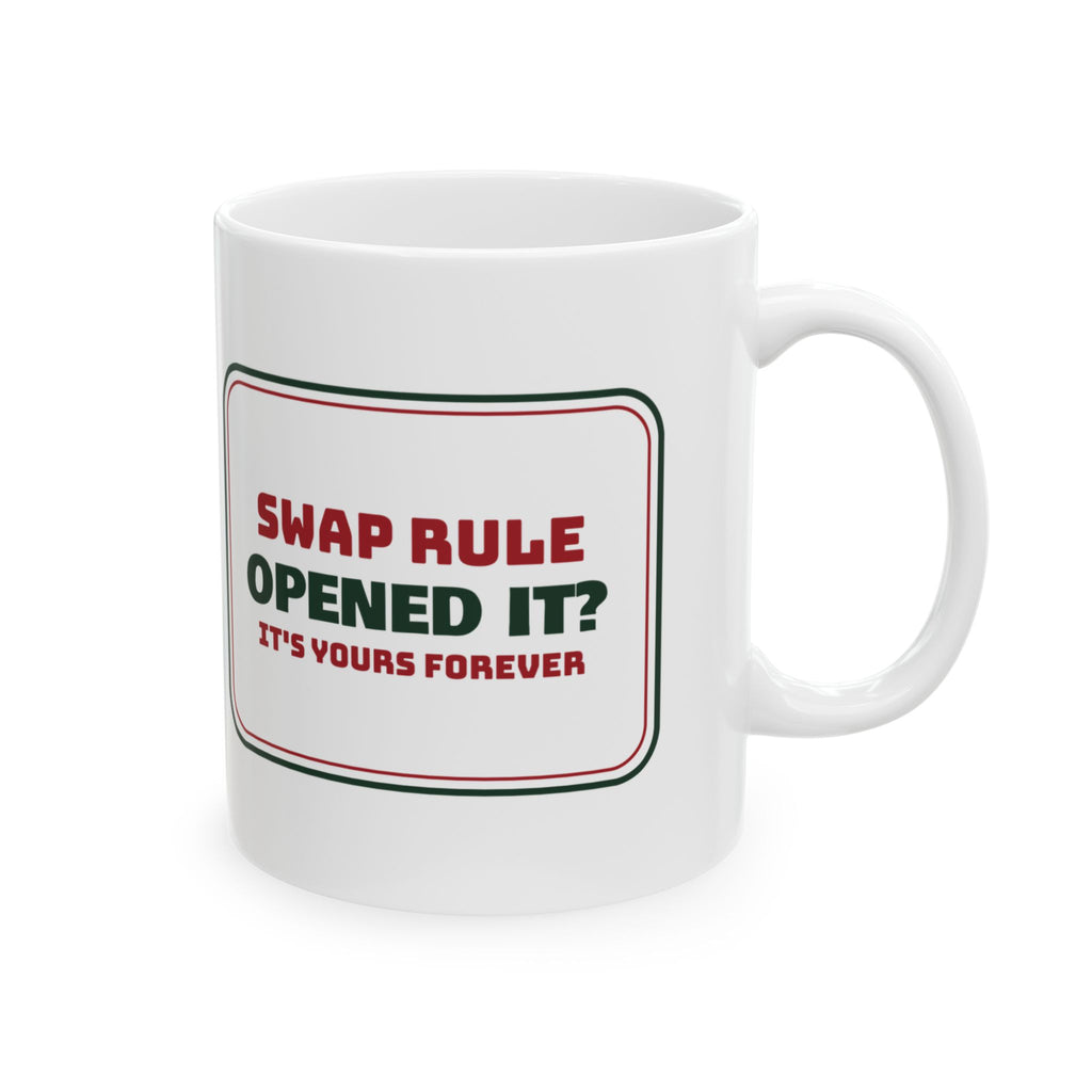 Funny White Elephant Coffee Mug Opened It It's Yours Forever Sign