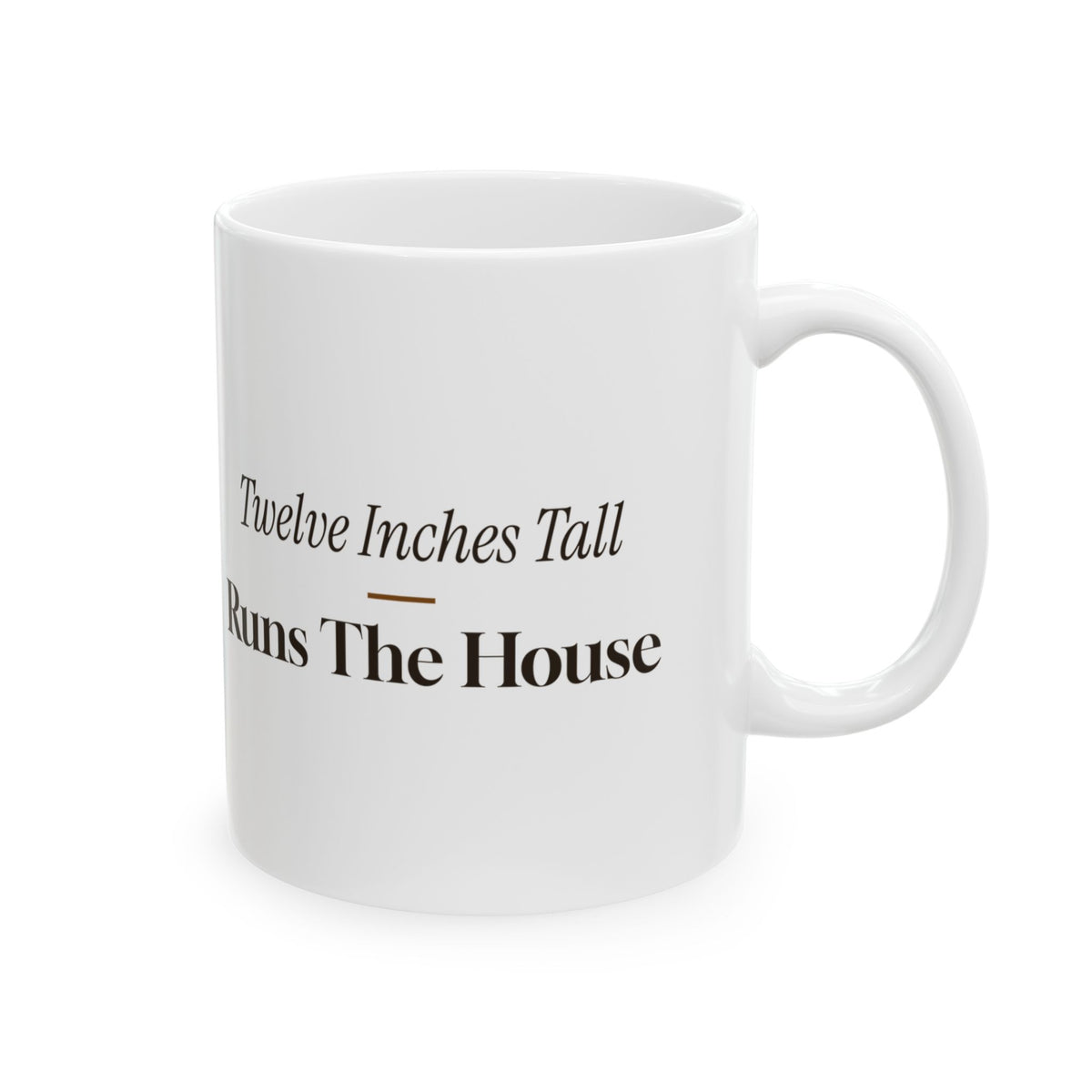 Funny Corgi Mug Twelve Inches Tall Runs The House For Corgi Owners