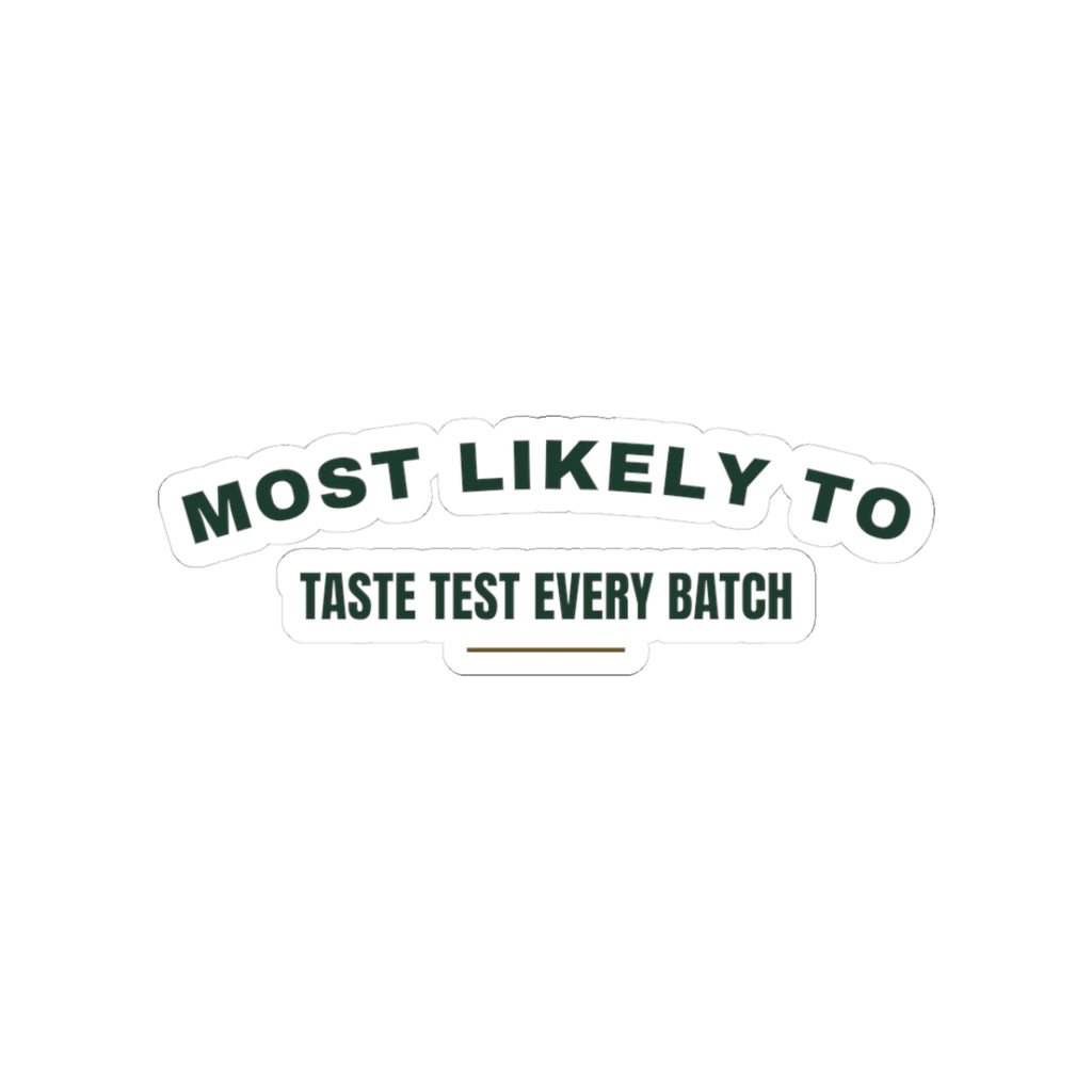 Funny Christmas Sticker Most Likely To Taste Test Every Batch Family