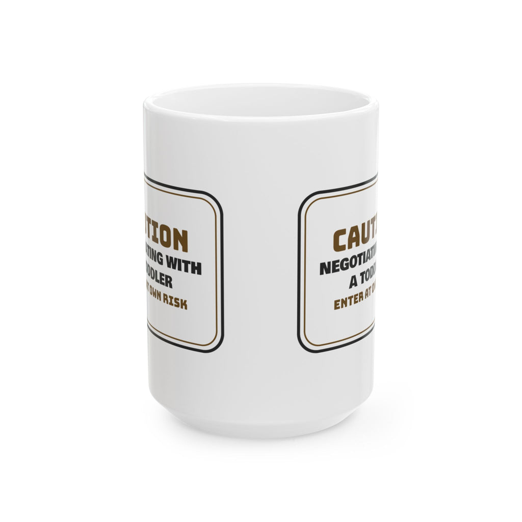 Funny Mom Sign Coffee Mug Negotiating With Toddler For Wife