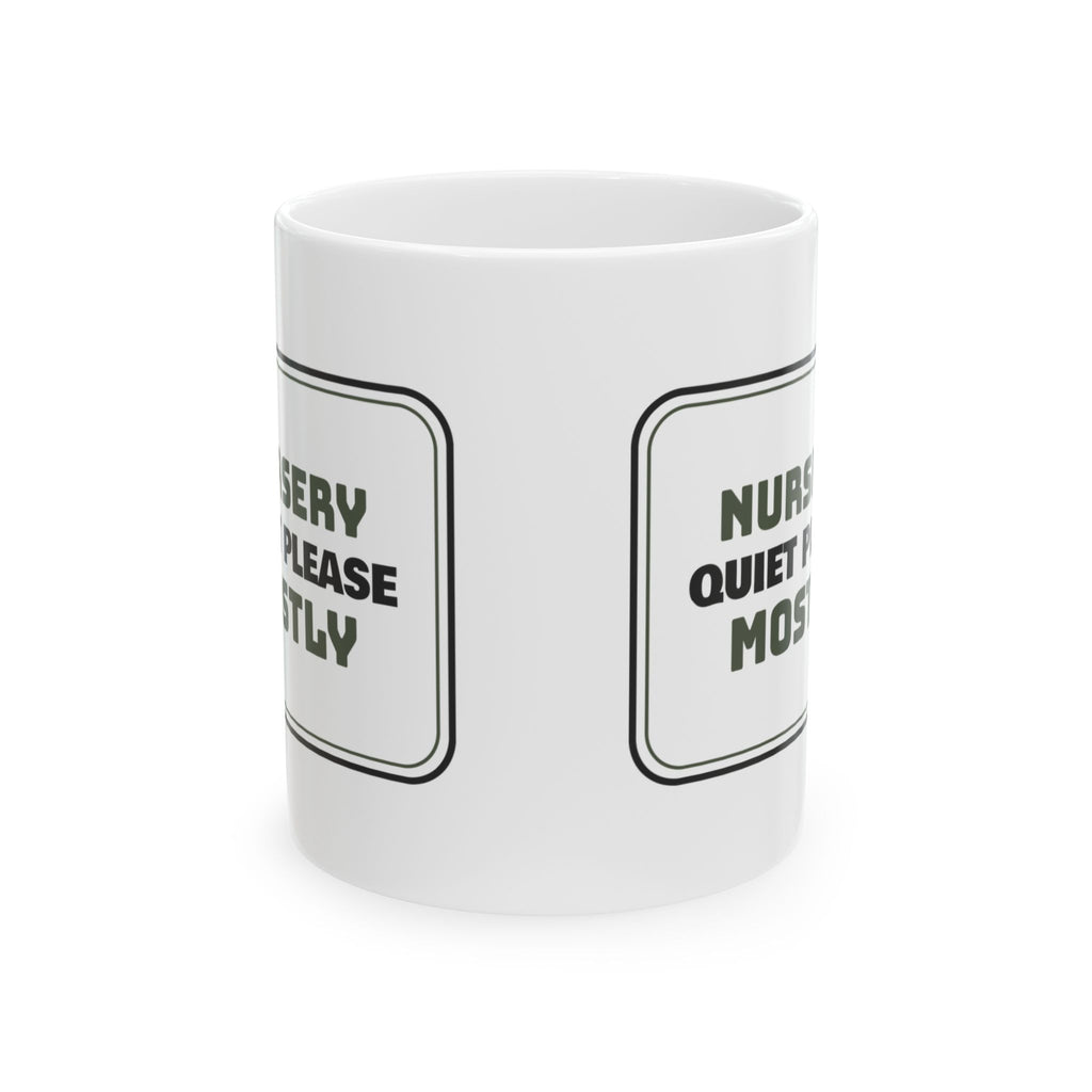 Nursery Quiet Please Mostly Coffee Mug For Mom