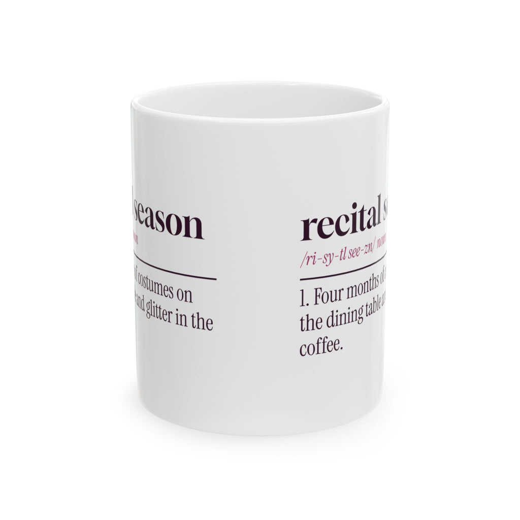Funny Dance Coffee Mug Recital Season Definition For Dance Families