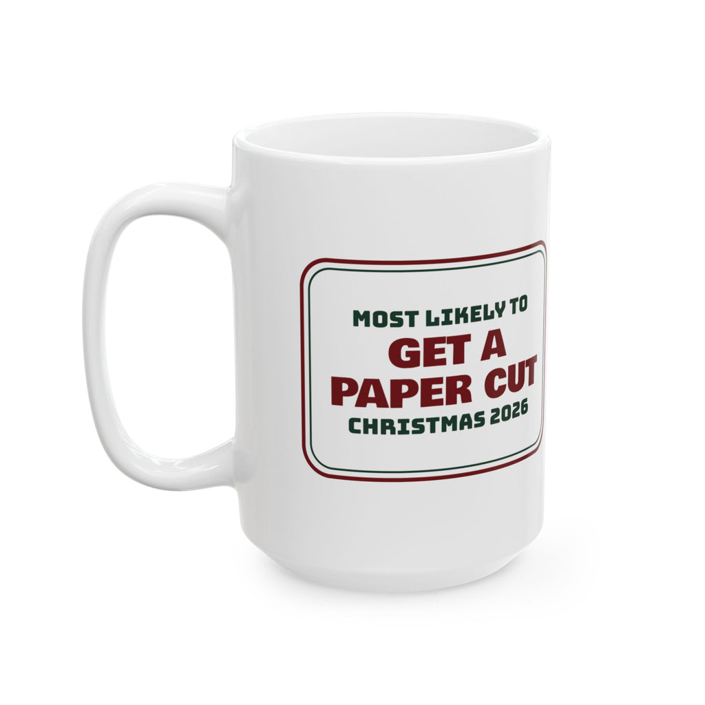 Funny Family Christmas Coffee Mug Most Likely To Get A Paper Cut