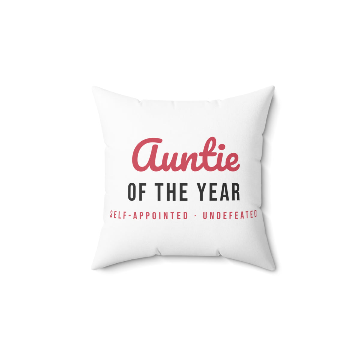 Funny Aunt Throw Pillow Auntie Of The Year Self Appointed