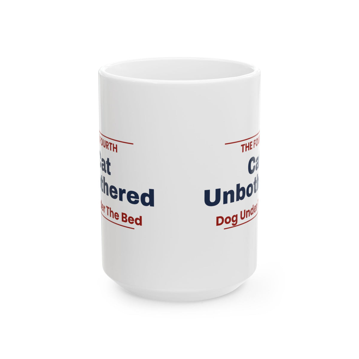 Funny Pet Fourth Of July Coffee Mug Cat Unbothered Dog Under The Bed