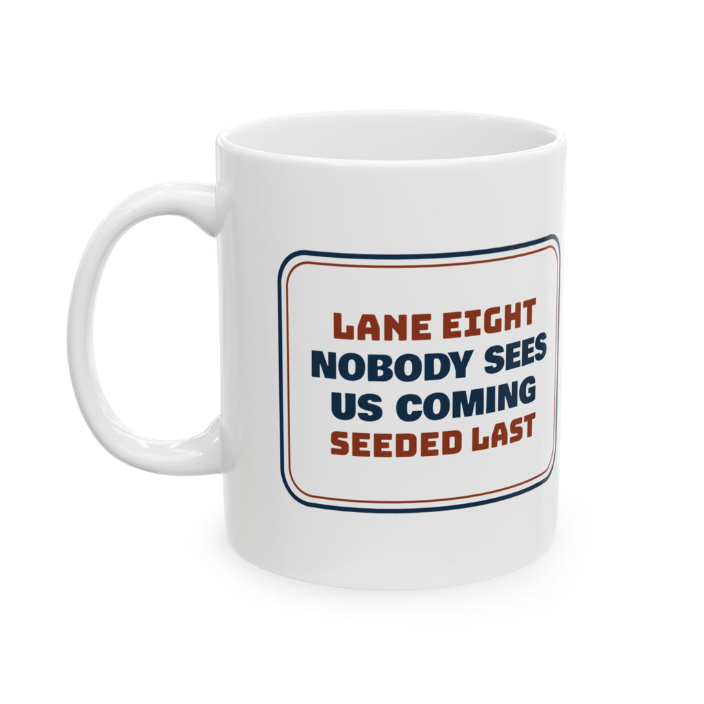 Funny Track Coffee Mug Lane Eight Nobody Sees Us Coming For Sprinters