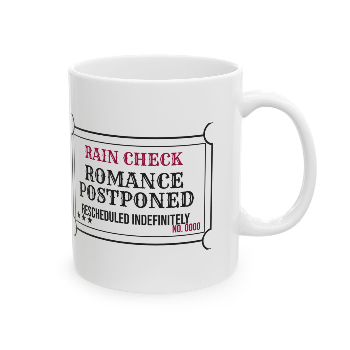 Funny Single Coffee Mug Rain Check Romance Postponed For Her Him