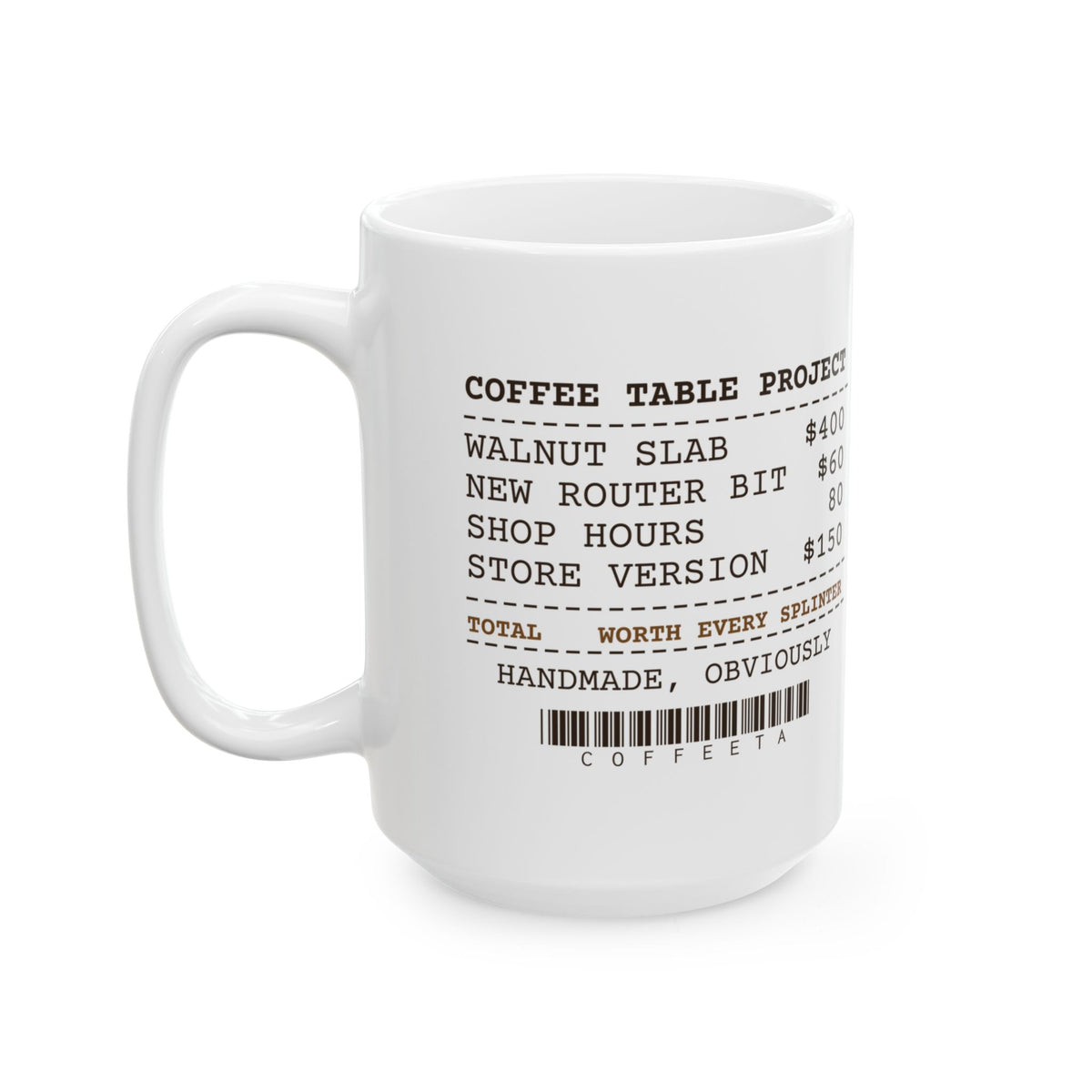 Funny Woodworking Coffee Mug Coffee Table Project Receipt For Woodworkers