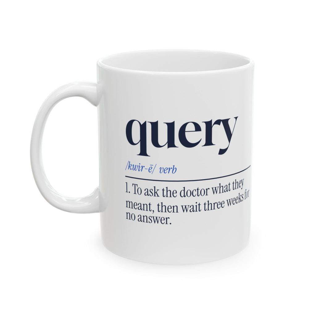 Medical Coder Coffee Mug Query Ask the Doctor