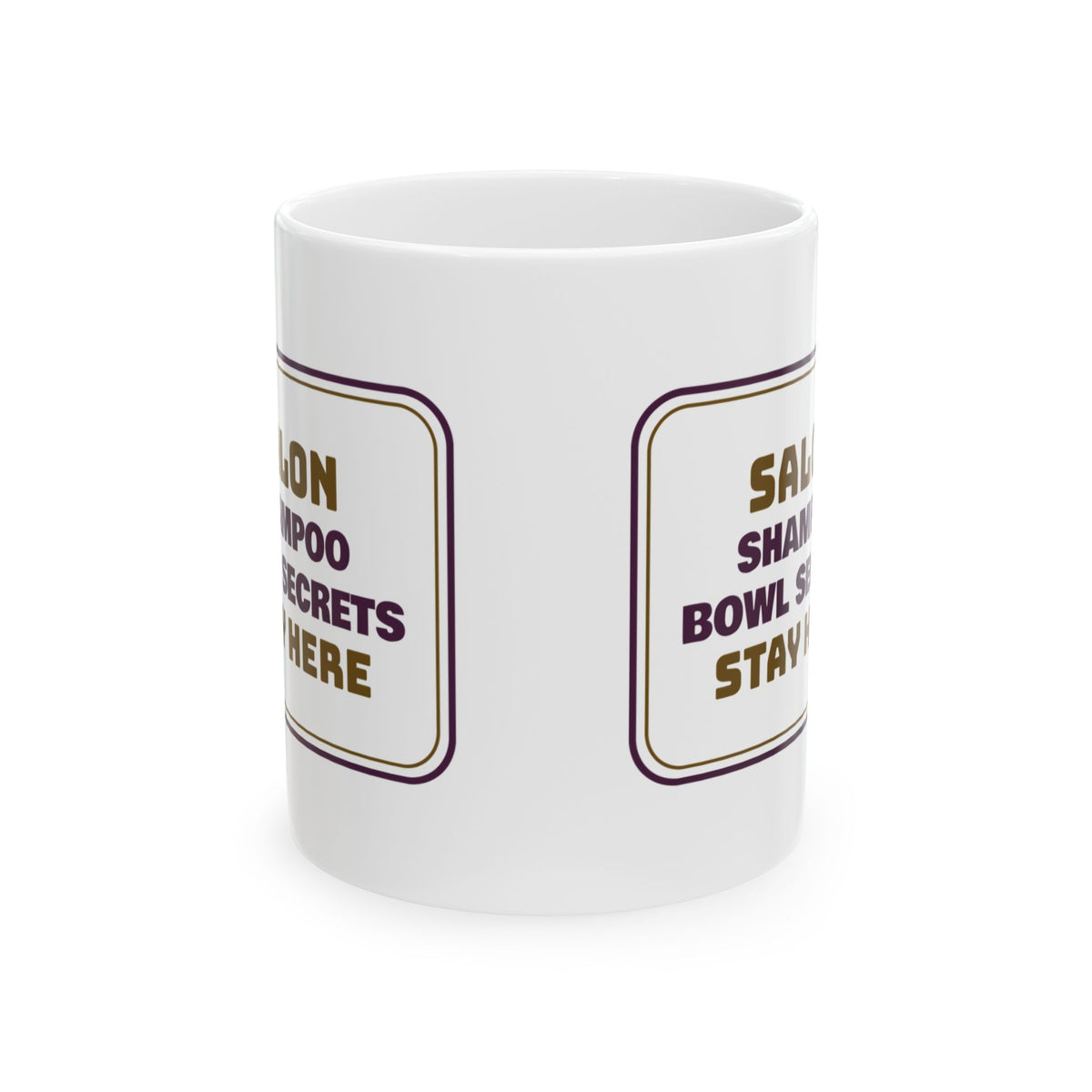 Funny Hairstylist Coffee Mug Shampoo Bowl Secrets Stay Here Sign