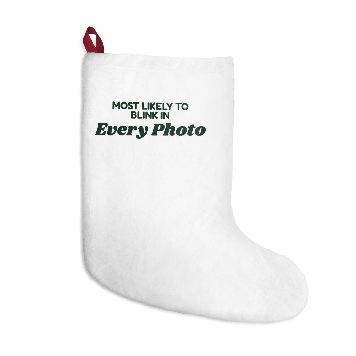 Funny Family Christmas Stocking Most Likely To Blink In Every
