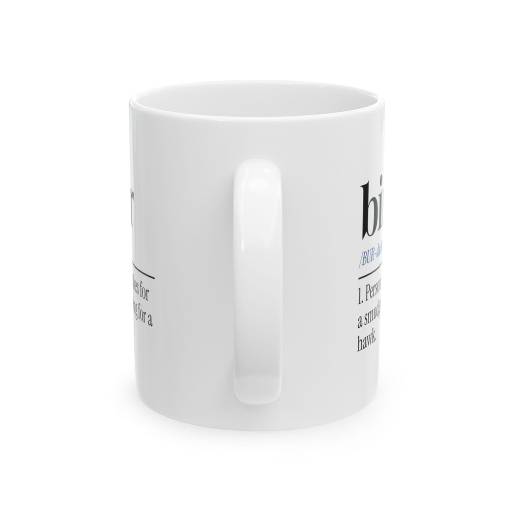 Bird Watcher Coffee Mug Will Brake For Hawks
