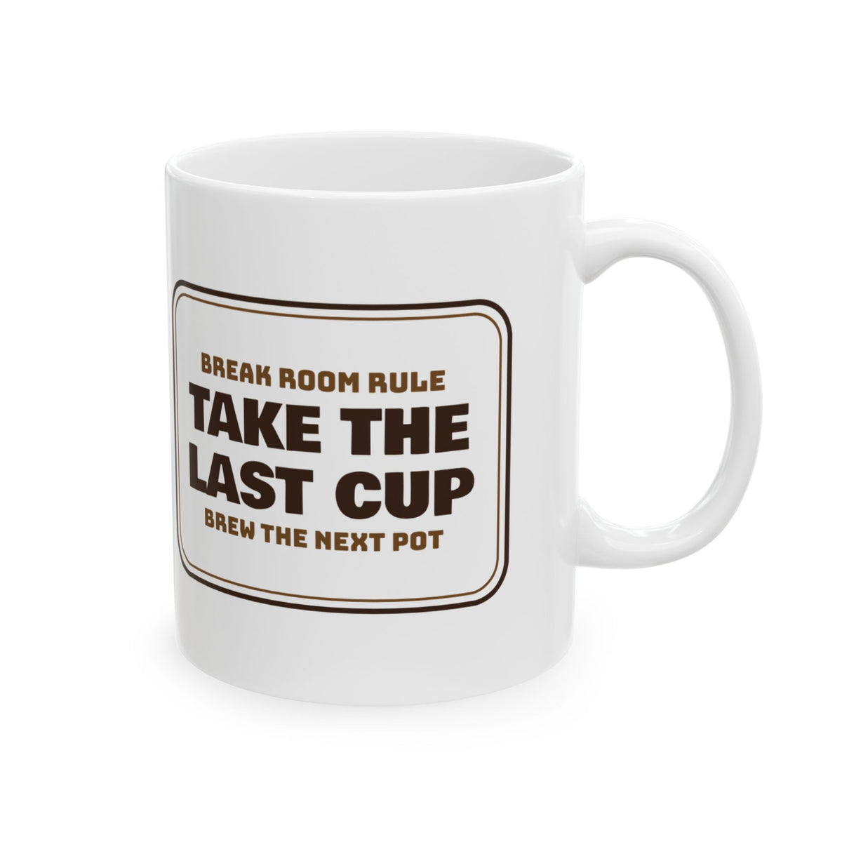 Funny Coffee Lover Mug Last Cup Brews Next Pot Sign For Coffee Drinkers