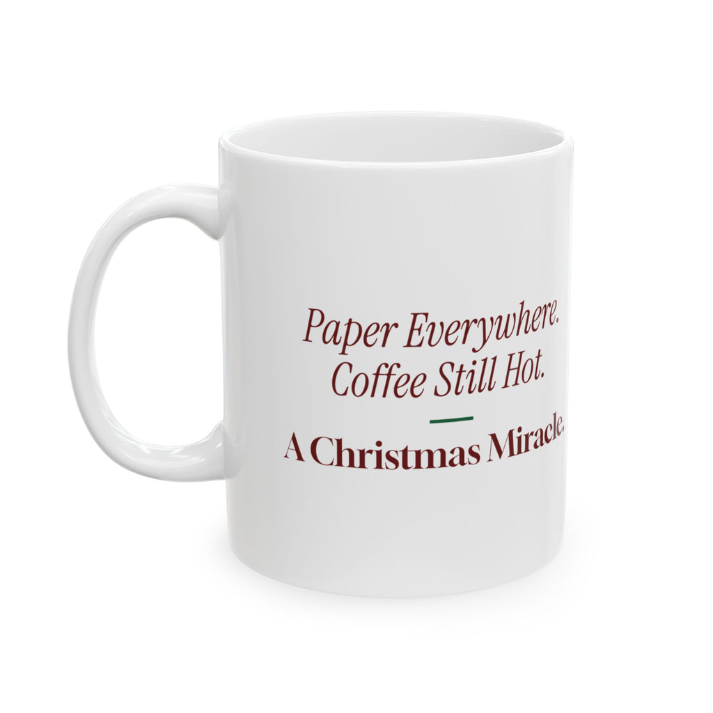 Funny Christmas Morning Coffee Mug Coffee Still Hot A Miracle