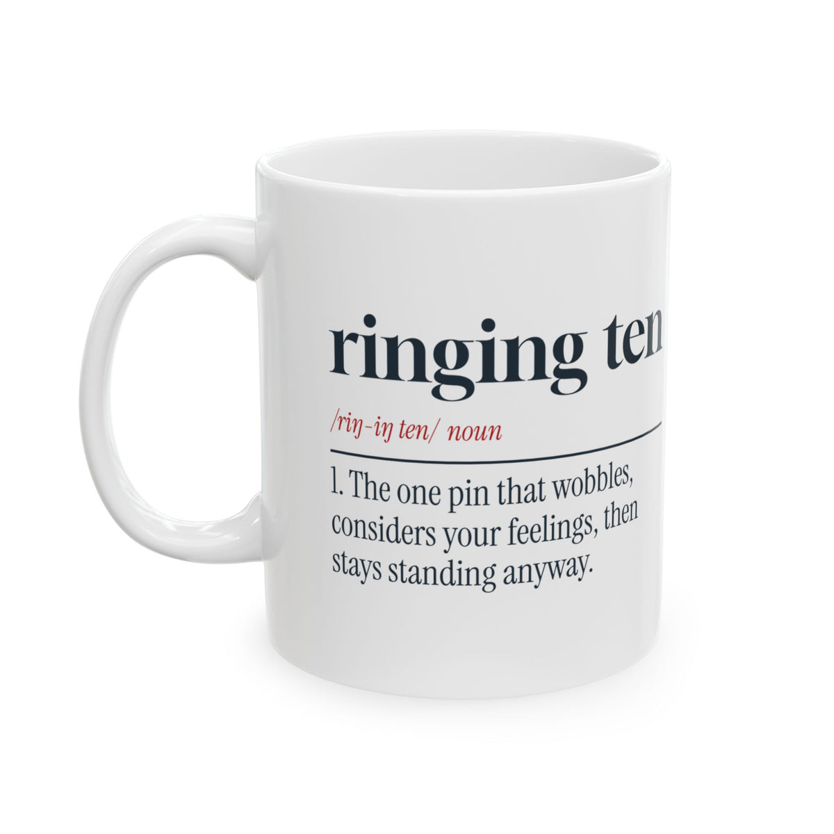 Bowling Mug Ringing Ten Definition For League Bowlers