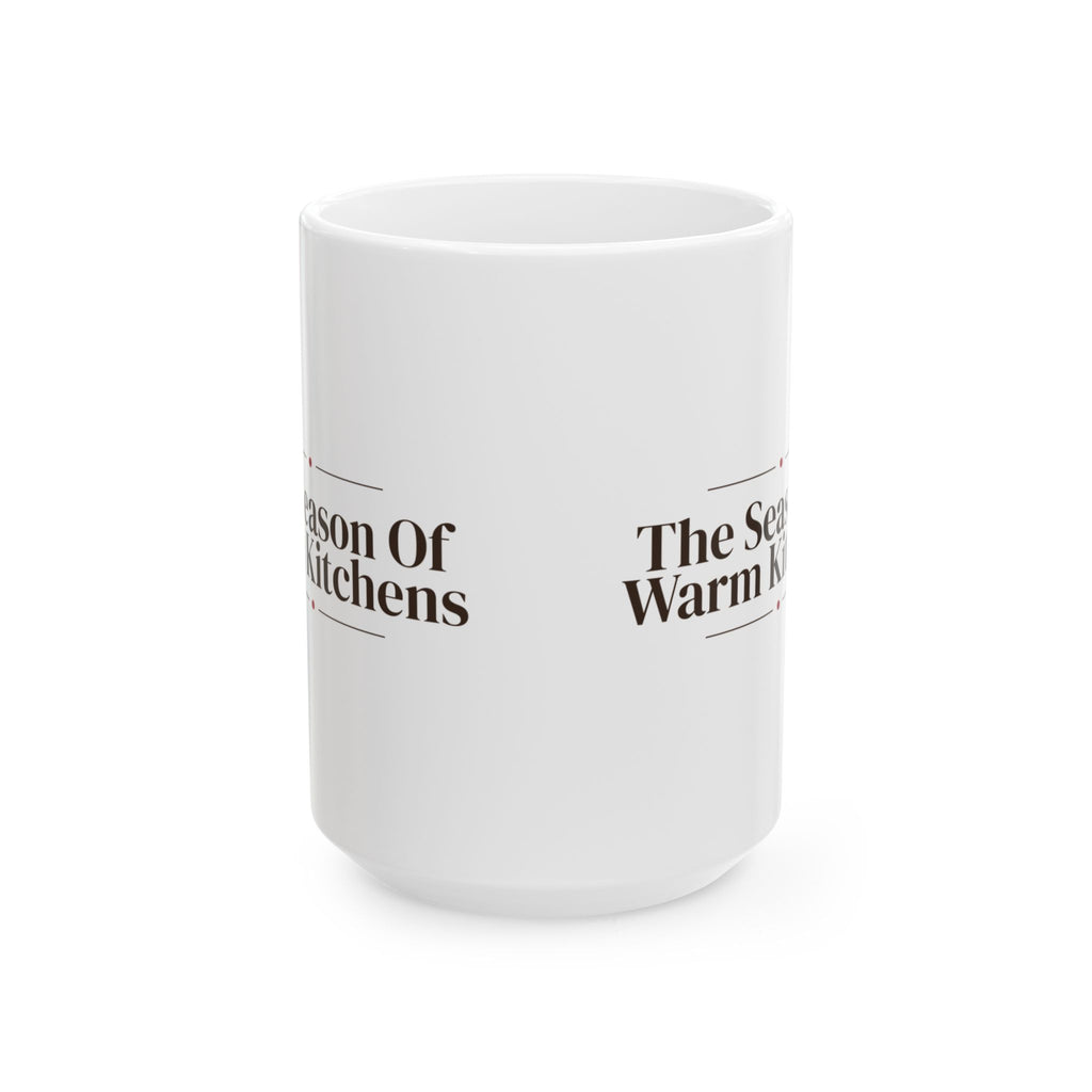 Christmas Coffee Mug The Season Of Warm Kitchens