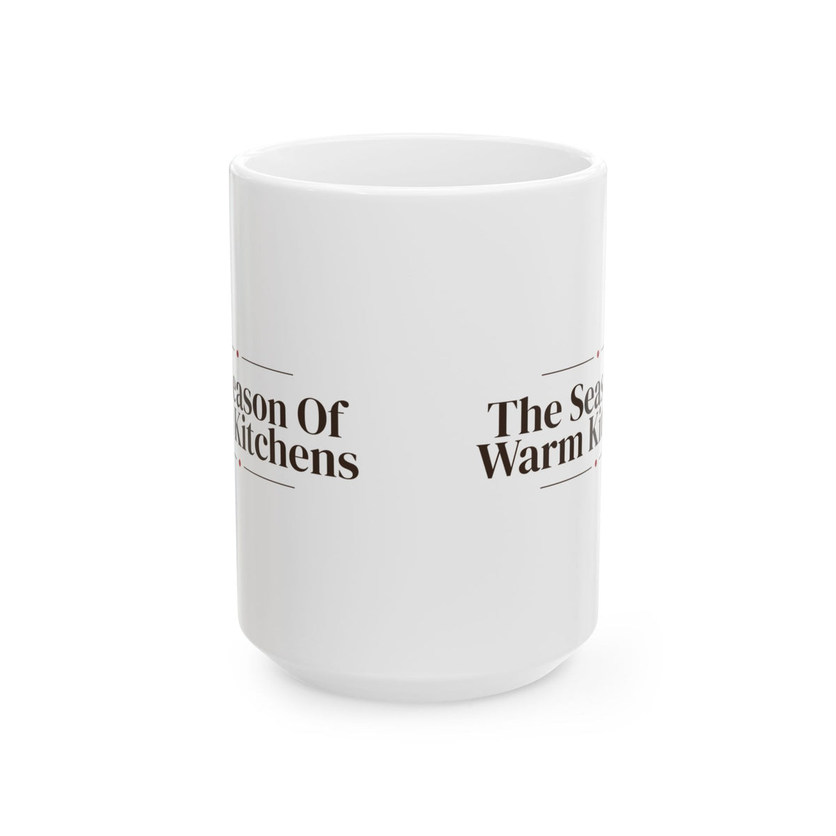 Christmas Coffee Mug The Season Of Warm Kitchens