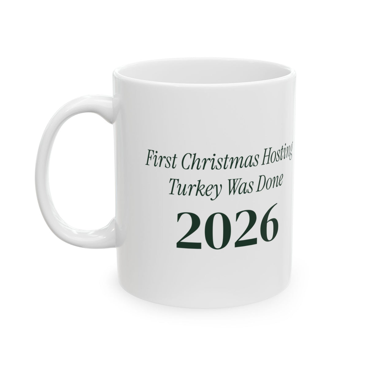Funny Christmas Hosting Coffee Mug First Christmas Hosting 2026