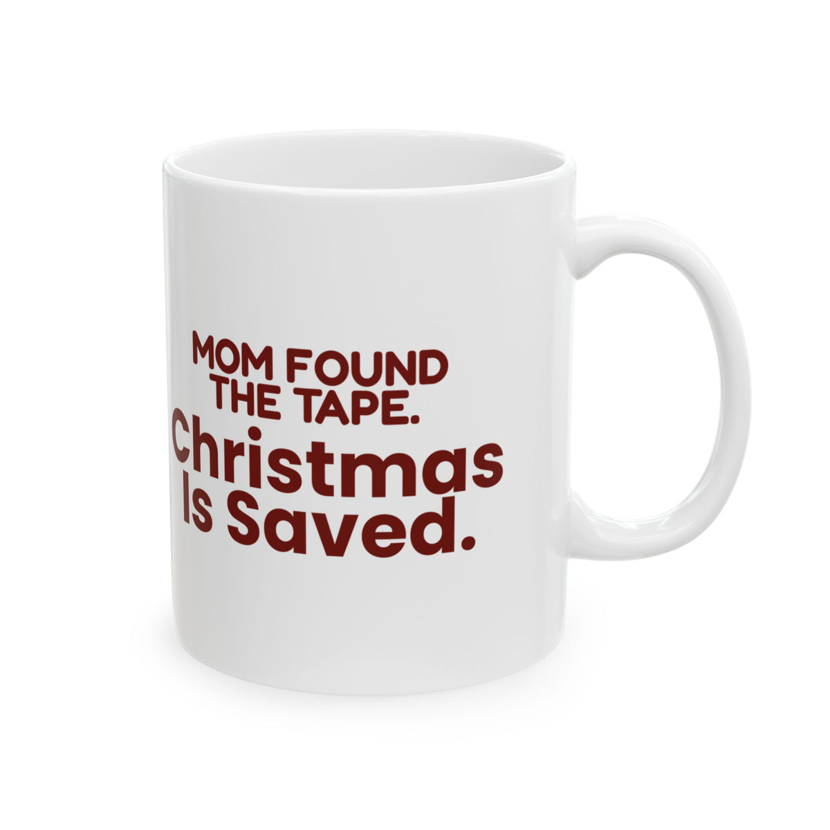 Funny Mom Christmas Coffee Mug Mom Found The Tape Christmas Is Saved