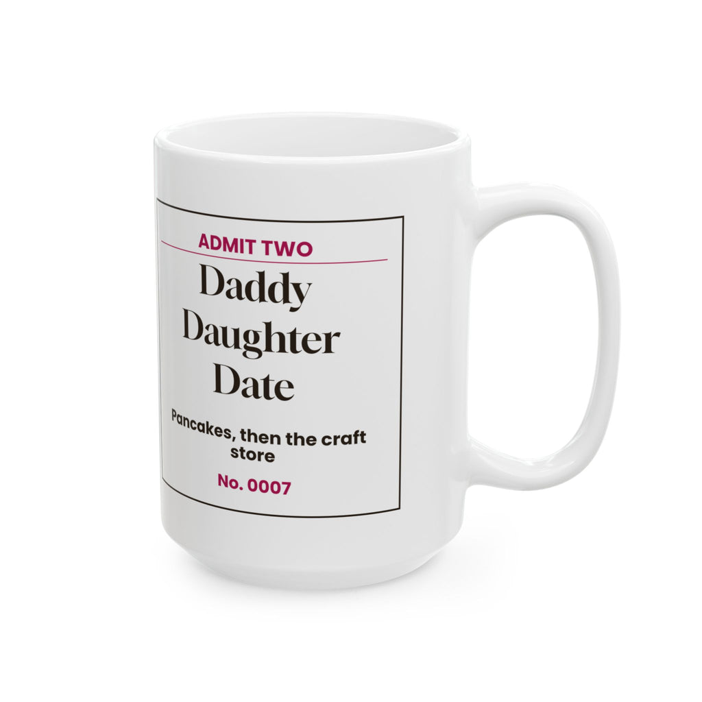 Dad Of Daughters Coffee Mug Daddy Daughter Date Ticket For Fathers