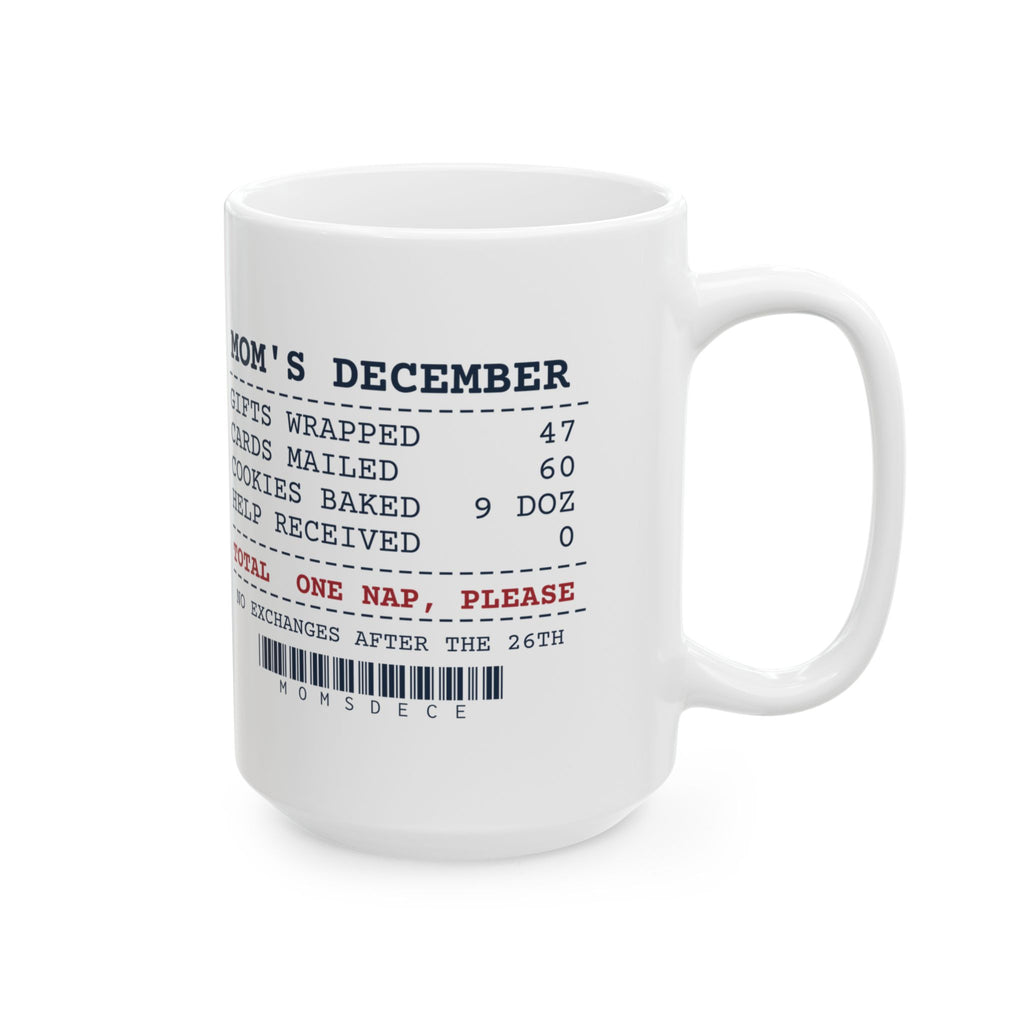 Funny Christmas Coffee Mug Mom's December Receipt For Mom
