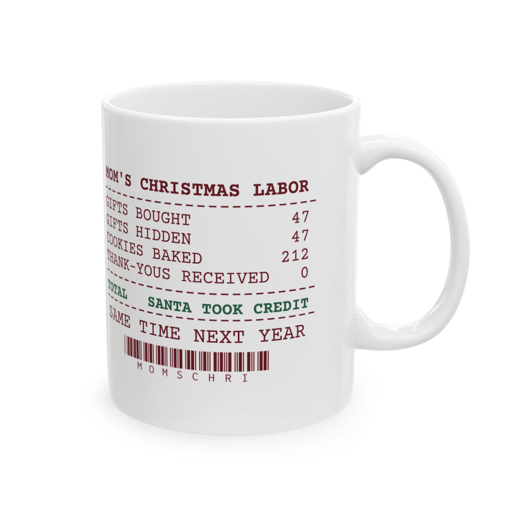 Funny Christmas Coffee Mug Mom Did The Work Santa Took Credit For Mom
