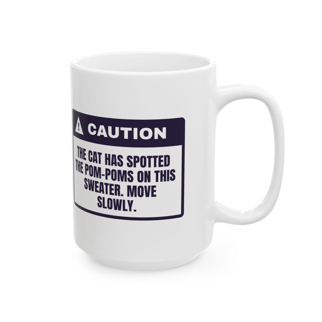 Funny Ugly Sweater Coffee Mug Cat Spotted The Pom-Poms Warning Label