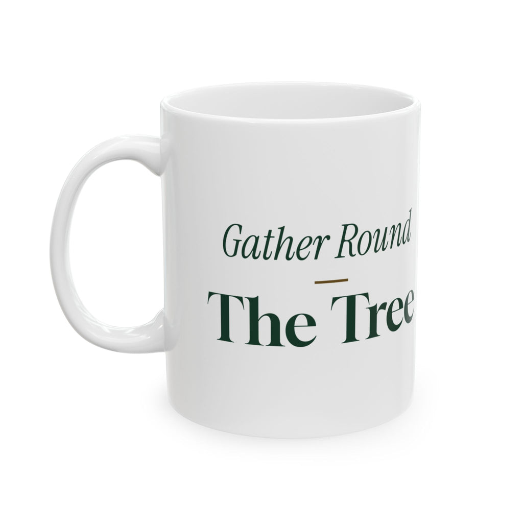 Gather Round The Tree Christmas Coffee Mug For Family Mornings