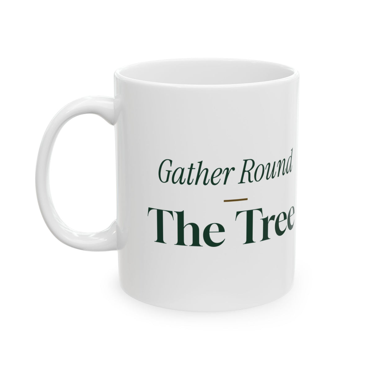 Gather Round The Tree Christmas Coffee Mug For Family Mornings