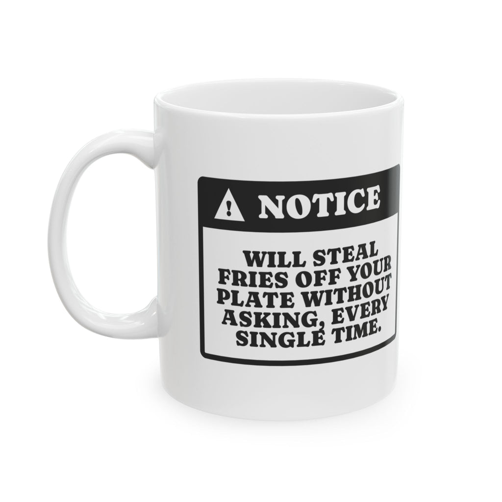 Funny Best Friend Coffee Mug Steals Your Fries For Her
