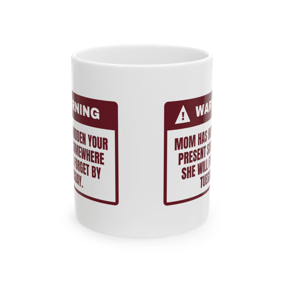 Funny Christmas Coffee Mug Mom Hid Your Present Then Forgot Where