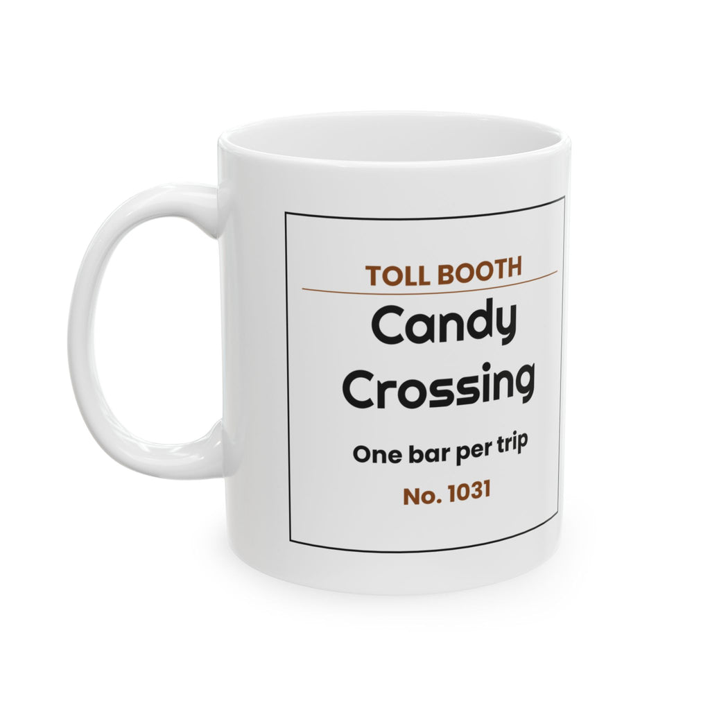 Candy Crossing Coffee Mug Toll Booth Funny Parent