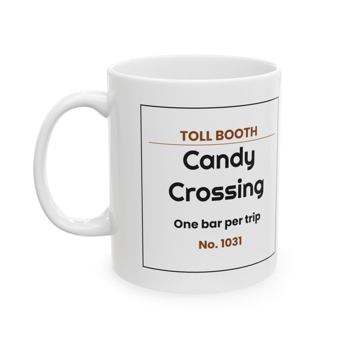 Candy Crossing Coffee Mug Toll Booth Funny Parent