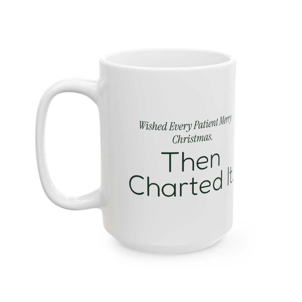 Funny Nurse Christmas Coffee Mug Wished Every Patient Merry Christmas