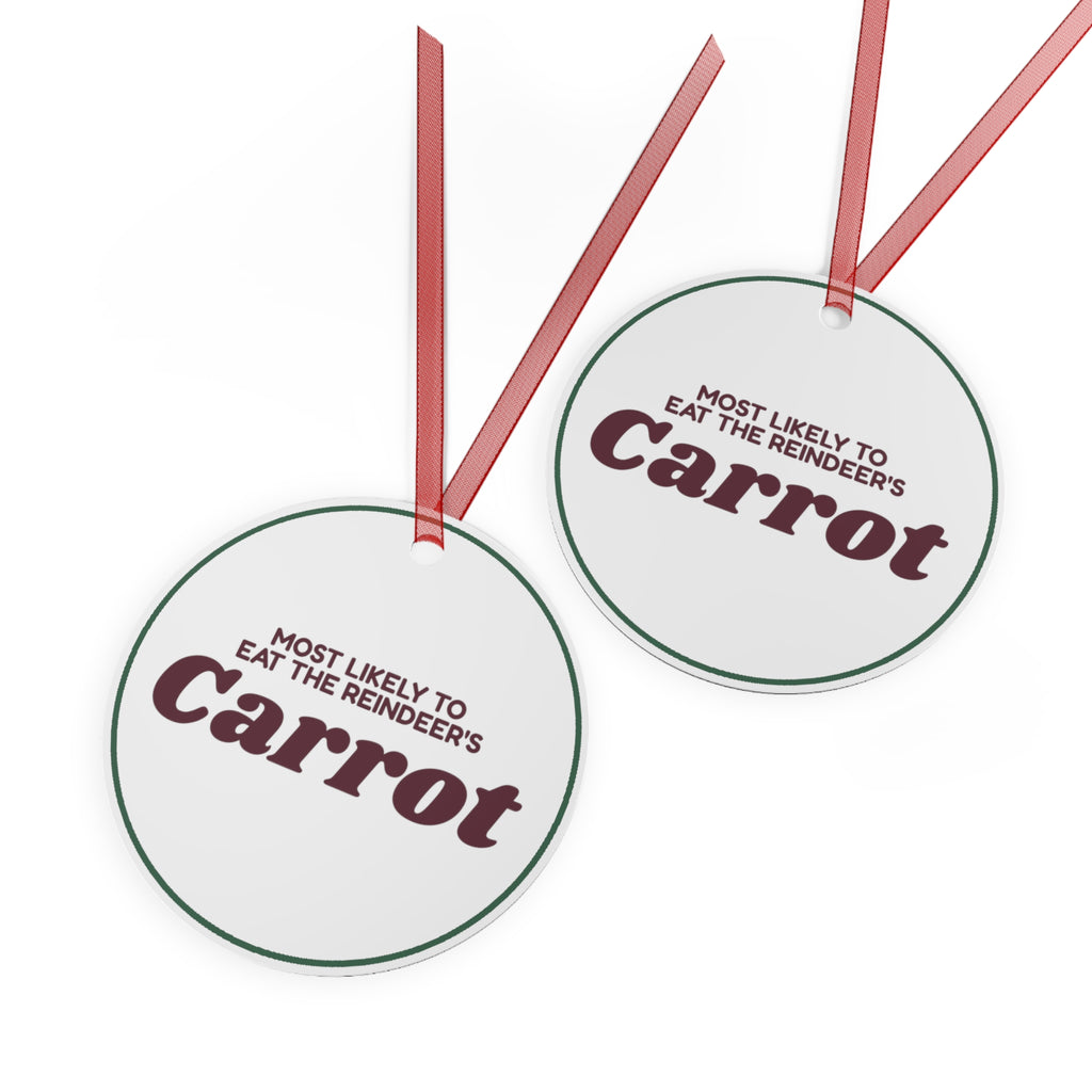 Funny Christmas Ornament Most Likely To Eat The Reindeer's Carrot Family