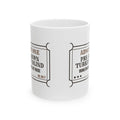 Hunting Coffee Mug Admit One Pre-Dawn Turkey Blind