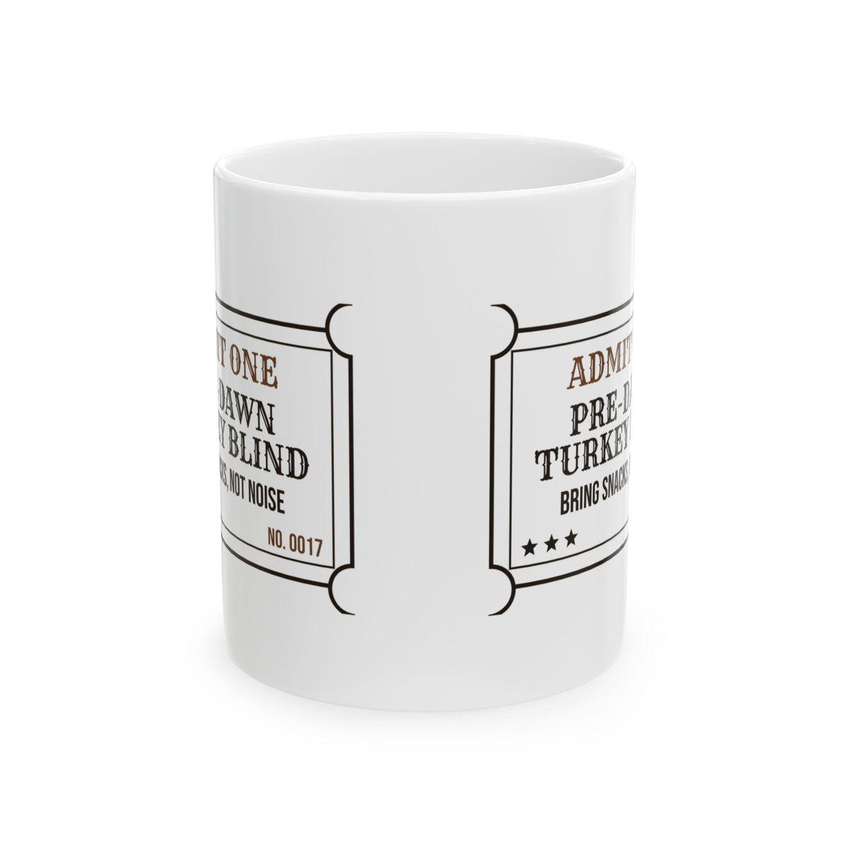 Hunting Coffee Mug Admit One Pre-Dawn Turkey Blind
