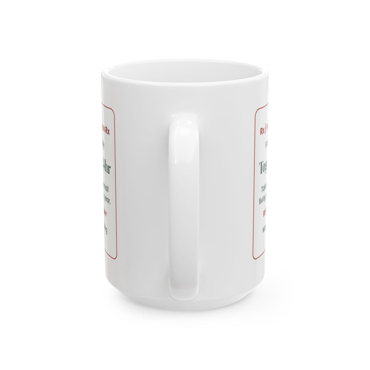 Funny Christmas Coffee Mug Togetherness Prescription For Family