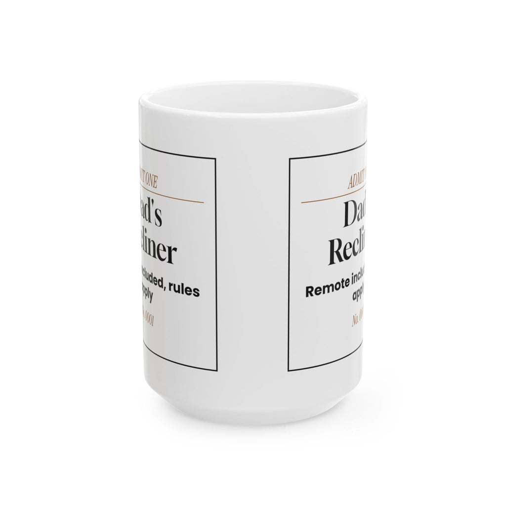 Funny Dad Coffee Mug Admit One Recliner Ticket For Dad