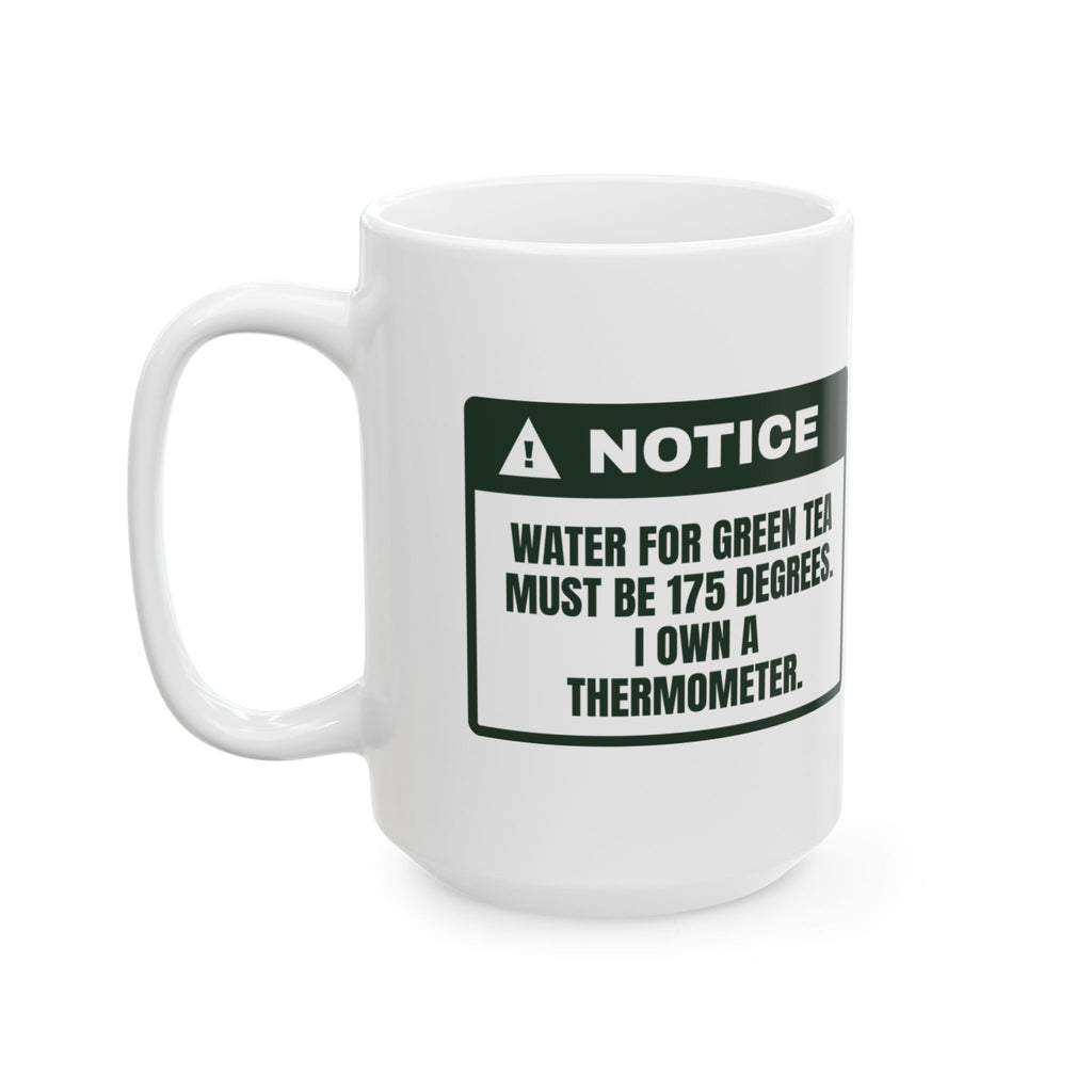 Funny Tea Lover Coffee Mug Green Tea At 175 Warning Label For Tea Snobs