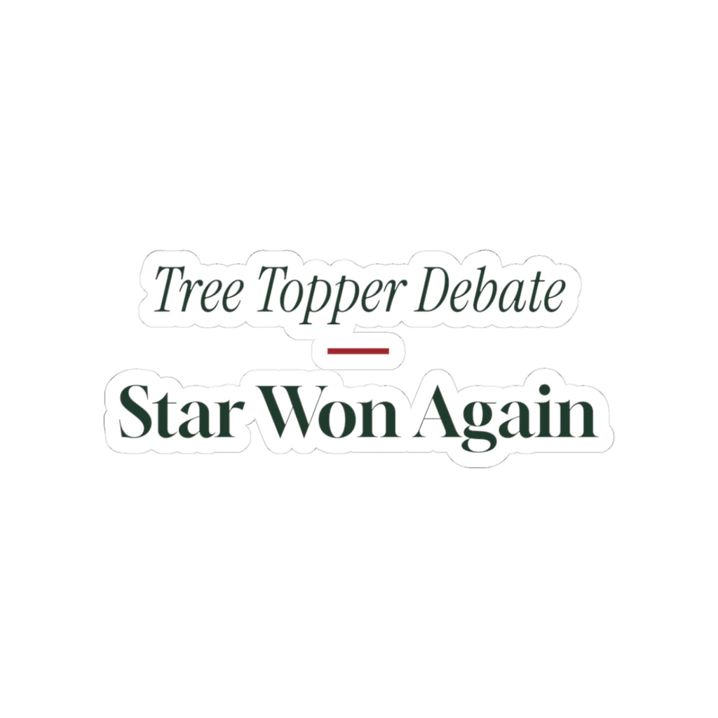Funny Christmas Sticker Tree Topper Debate Star Won Again