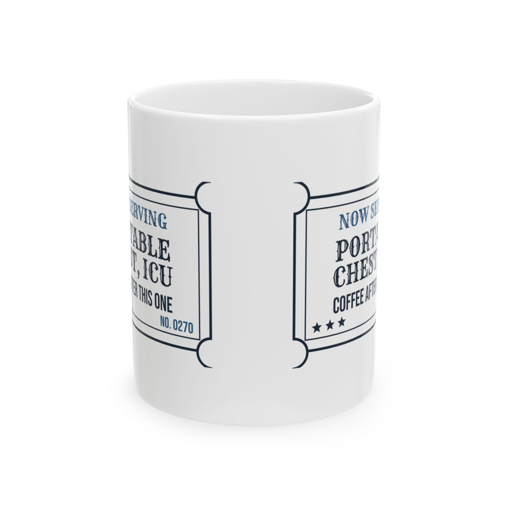 Rad Tech Coffee Mug Now Serving Portable Chest ICU Ticket