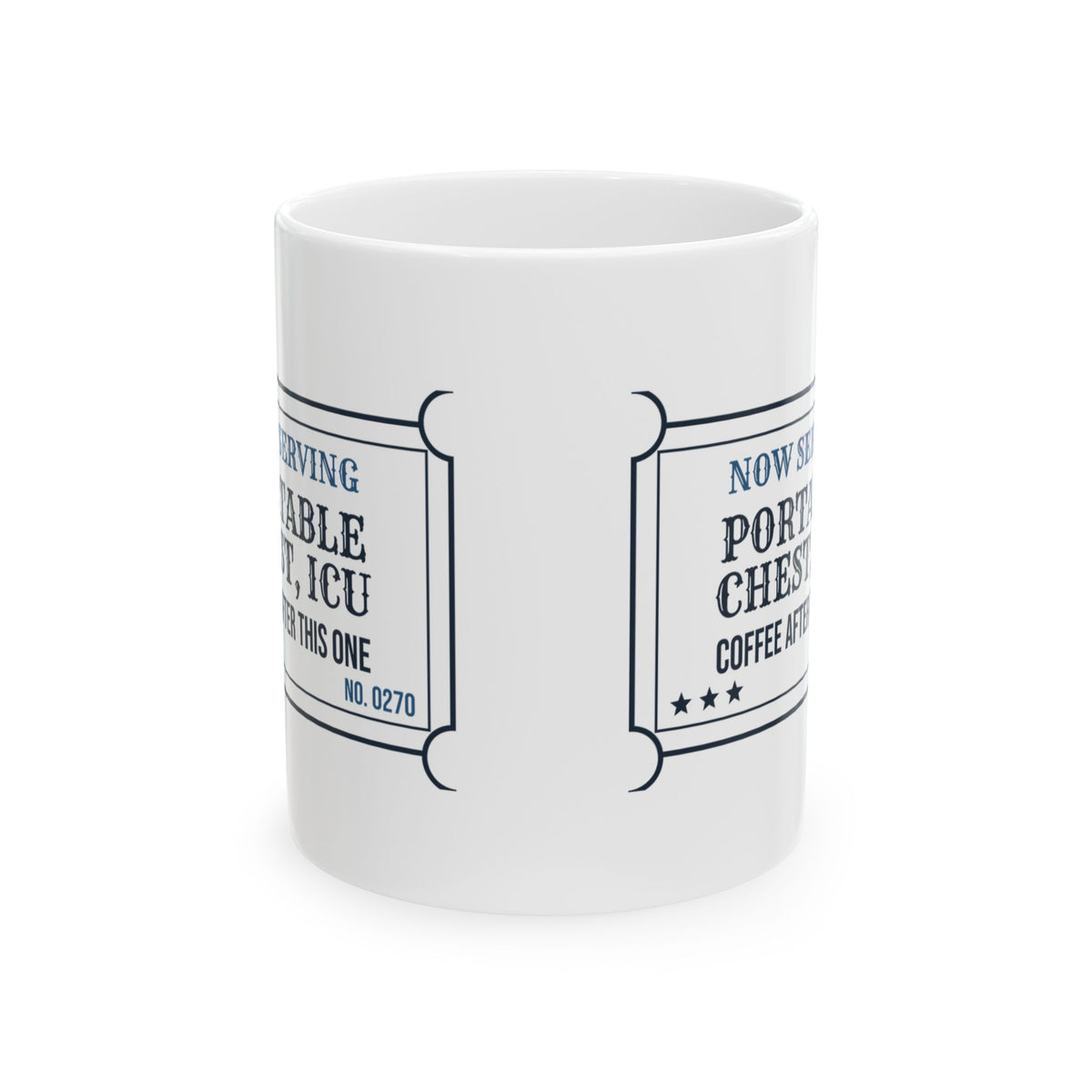 Rad Tech Coffee Mug Now Serving Portable Chest ICU Ticket