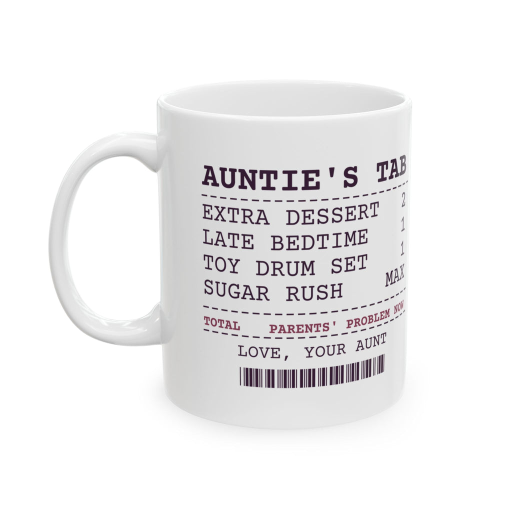 Funny Aunt Coffee Mug Sent Home Sugared Up Receipt For Aunts