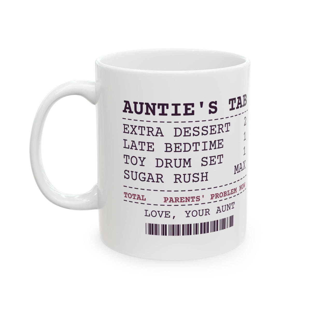 Funny Aunt Coffee Mug Sent Home Sugared Up Receipt For Aunts