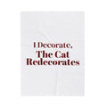 Funny Christmas Cat Throw Blanket I Decorate The Cat Redecorates