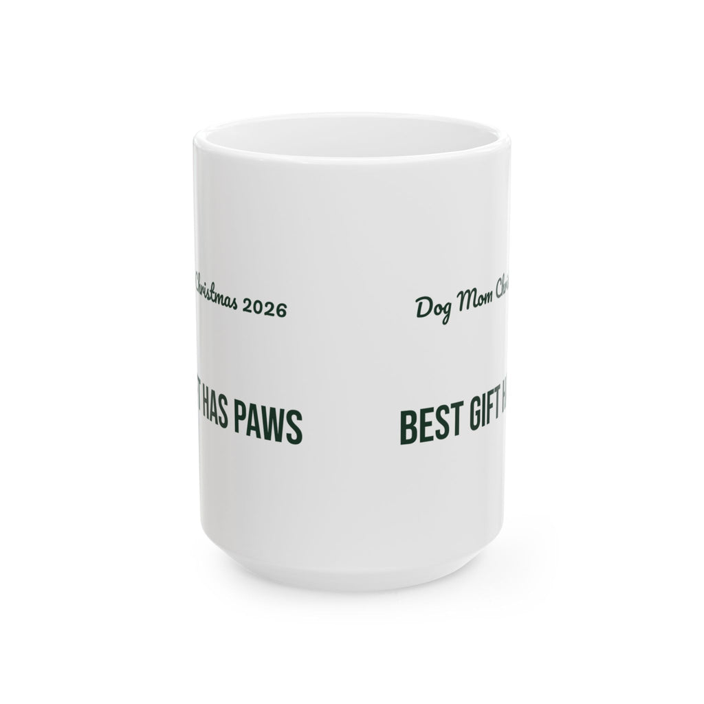 Christmas Coffee Mug Dog Mom Christmas 2026 Best Gift Has Paws